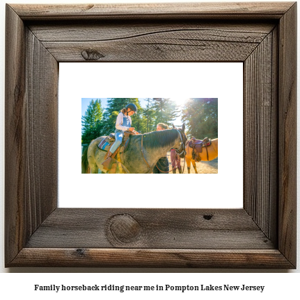 family horseback riding near me in Pompton Lakes, New Jersey